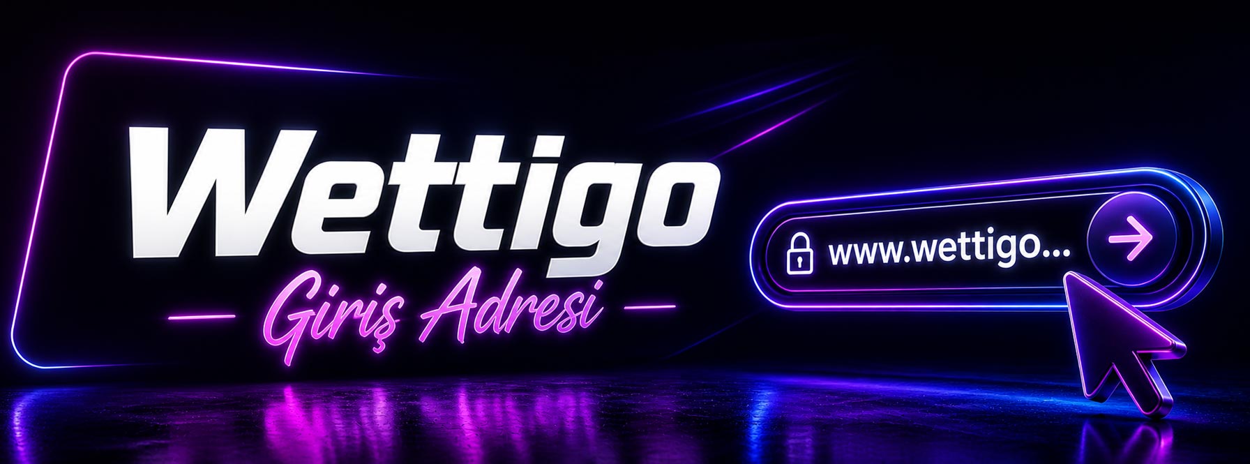 Wettigo Giriş Adresi